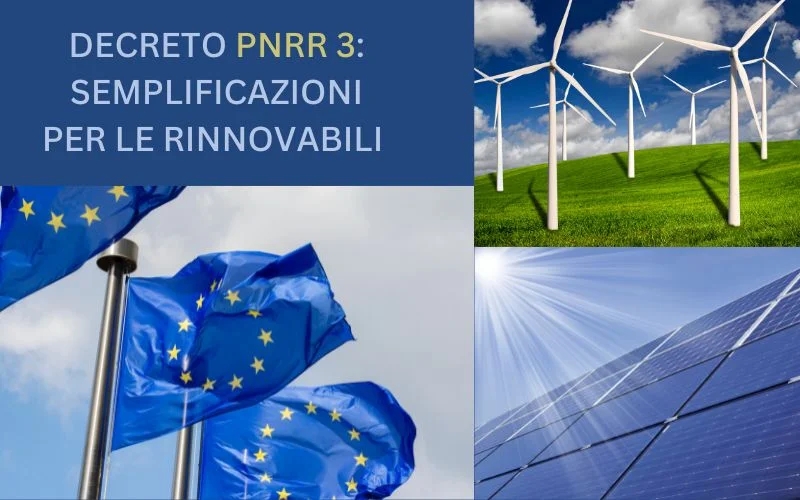 Decreto PNRR 3: semplificazioni per le energie rinnovabili